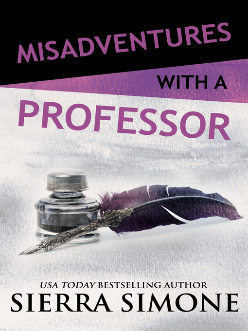 Title details for Misadventures with a Professor by Sierra Simone - Available